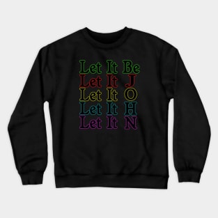 LET IT JOHN Crewneck Sweatshirt